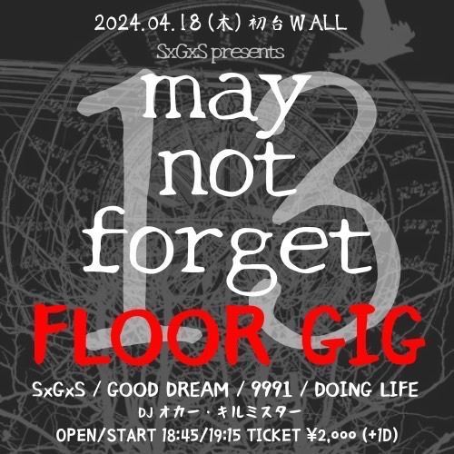 “may not forget vol.13” FLOOR GIG